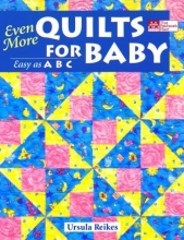 Cover art for Even More Quilts for Baby: Easy as ABC