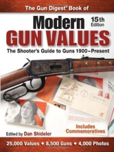 Cover art for The Gun Digest Book of Modern Gun Values: The Shooter's Guide to Guns 1900-Present