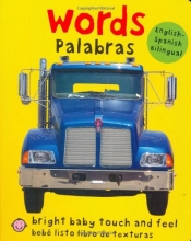 Cover art for Bright Baby Bilingual Touch & Feel: Words: English-Spanish Bilingual (Bright Baby Touch and Feel) (Spanish Edition)