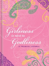 Cover art for Girliness Is Next to Godliness (Lake House Gifts): A Promise Journal