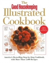 Cover art for The Good Housekeeping Illustrated Cookbook: America's Bestselling Step-by-Step Cookbook, with More Than 1,400 Recipes