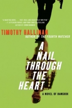 Cover art for A Nail Through the Heart: A Novel of Bangkok