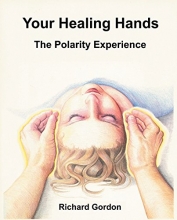 Cover art for Your Healing Hands: The Polarity Experience