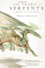 Cover art for The Tropic of Serpents: A Memoir by Lady Trent (The Lady Trent Memoirs)