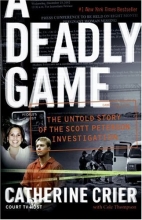 Cover art for A Deadly Game: The Untold Story of the Scott Peterson Investigation