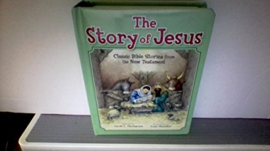 Cover art for The Story of Jesus (Classic Bible Stories From the New Testament)