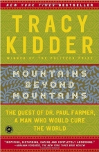 Cover art for Mountains Beyond Mountains: The Quest of Dr. Paul Farmer, a Man Who Would Cure the World