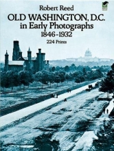 Cover art for Old Washington, D.C. in Early Photographs, 1846-1932
