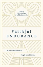 Cover art for Faithful Endurance: The Joy of Shepherding People for a Lifetime (Gospel Coalition)