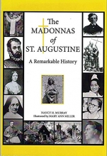 Cover art for The Madonnas of St. Augustine A Remarkable History