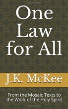 Cover art for One Law for All: From the Mosaic Texts to the Work of the Holy Spirit