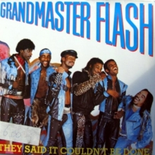 Cover art for Grandmaster Flash / THEY SAID IT COUDN'T BE DONE