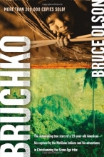 Cover art for Bruchko: The Astonishing True Story of a 19-Year-Old American, His Capture by the Motilone Indians and His Adventures in Christianizing the Stone Age Tribe