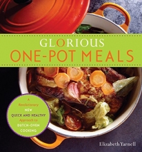 Cover art for Glorious One-Pot Meals: A Revolutionary New Quick and Healthy Approach to Dutch-Oven Cooking
