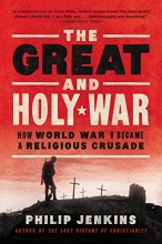 Cover art for The Great and Holy War: How World War I Became a Religious Crusade