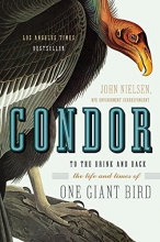 Cover art for Condor: To the Brink and Back--the Life and Times of One Giant Bird