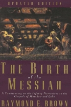 Cover art for The Birth of the Messiah: A Commentary on the Infancy Narratives in the Gospels of Matthew and Luke (The Anchor Yale Bible Reference Library)