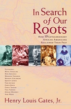 Cover art for In Search of Our Roots: How 19 Extraordinary African Americans Reclaimed Their Past