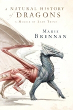 Cover art for A Natural History of Dragons: A Memoir by Lady Trent (The Lady Trent Memoirs)
