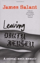 Cover art for Leaving Dirty Jersey: A Crystal Meth Memoir. James Salant