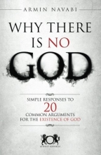 Cover art for Why There Is No God: Simple Responses to 20 Common Arguments for the Existence of God