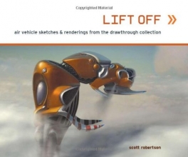 Cover art for Lift Off: Air Vehicle Sketches & Renderings from the Drawthrough Collection