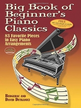 Cover art for Big Book of Beginner's Piano Classics: 83 Favorite Pieces in Easy Piano Arrangements (Book & Downloadable MP3) (Dover Music for Piano)