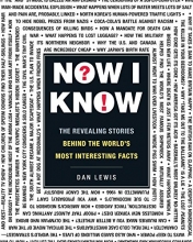 Cover art for Now I Know: The Revealing Stories Behind the World's Most Interesting Facts