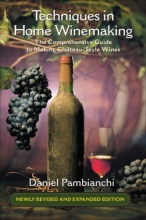 Cover art for Techniques in Home Winemaking: The Comprehensive Guide to Making Chteau-Style Wines