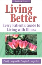 Cover art for Living Better: Every Patient's Guide to Living with Illness