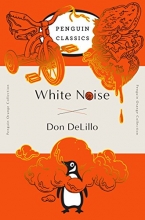 Cover art for White Noise: (Penguin Orange Collection)