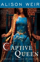 Cover art for Captive Queen: A Novel of Eleanor of Aquitaine