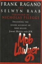 Cover art for Mob Lawyer: Including the Inside Account of Who Killed Jimmy Hoffa and JFK