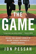 Cover art for The Game: Inside the Secret World of Major League Baseball's Power Brokers