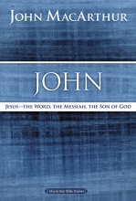 Cover art for John: Jesus ?The Word, the Messiah, the Son of God (MacArthur Bible Studies)