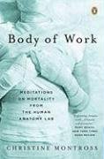 Cover art for Body of Work: Meditations on Mortality from the Human Anatomy Lab