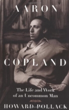 Cover art for Aaron Copland: THE LIFE AND WORK OF AN UNCOMMON MAN (Music in American Life)