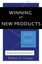 Cover art for Winning at New Products: Creating Value Through Innovation