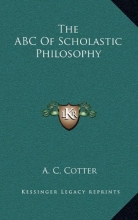 Cover art for The ABC Of Scholastic Philosophy