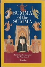 Cover art for A Summa of the Summa: The Essential Philosophical Passages of st Thomas Aquinas Summa Theologica Edited and Explained for Beginners