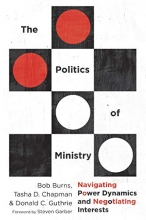 Cover art for The Politics of Ministry: Navigating Power Dynamics and Negotiating Interests