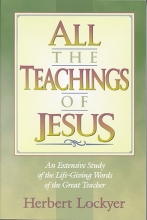 Cover art for All the Teachings of Jesus: An Extensive Study of the Life Giving Words of the Great Teacher