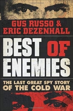 Cover art for Best of Enemies: The Last Great Spy Story of the Cold War