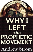 Cover art for WHY I LEFT the PROPHETIC MOVEMENT [-NEW 2012 Edition]