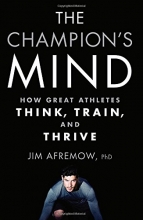 Cover art for The Champion's Mind: How Great Athletes Think, Train, and Thrive