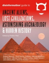 Cover art for The Disinformation Guide to Ancient Aliens, Lost Civilizations, Astonishing Archaeology & Hidden History