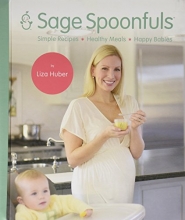 Cover art for Sage Spoonfuls Simple Recipes, Healthy Meals & Happy Babies