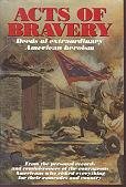 Cover art for Acts of Bravery:  Deeds of Extraordinary American Heroism