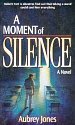 Cover art for A Moment of Silence: A Novel