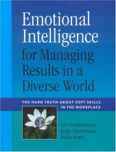 Cover art for Emotional Intelligence for Managing Results in a Diverse World: The Hard Truth about Soft Skills in the Workplace